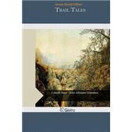 Trail Tales by Gillilan, James David, 9781505366471