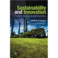 Sustainability and Innovation by El-Haggar, Salah M.; Anderson, Lisa, 9789774166471