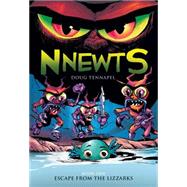 Escape From the Lizzarks (Nnewts #1) by TenNapel, Doug; TenNapel, Doug, 9780545676472