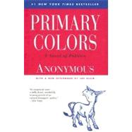 Primary Colors by ANONYMOUSKLEIN, JOE, 9780812976472