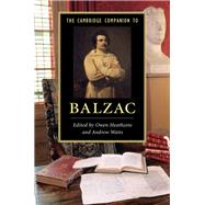 The Cambridge Companion to Balzac by Heathcote, Owen; Watts, Andrew, 9781107066472