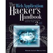 The Web Application Hacker's Handbook Finding and Exploiting Security Flaws by Stuttard, Dafydd; Pinto, Marcus, 9781118026472