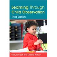 Learning Through Child Observation by Fawcett, Mary; Watson, Debbie, 9781849056472