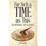 For Such a Time As This by Coppenger, Mark, 9781973636472