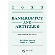 Bankruptcy and Article 9: 2025 Statutory Supplement by Warren, Elizabeth; Lawless, Robert M., 9798894106472