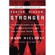 Faster, Higher, Stronger by Mcclusky, Mark, 9780147516473