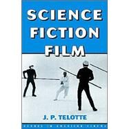 Science Fiction Film by J. P. Telotte, 9780521596473