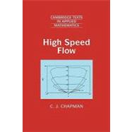High Speed Flow by C. J. Chapman, 9780521666473