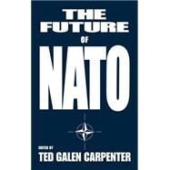 The Future Of Nato by Carpenter,Ted Galen, 9780714646473