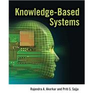Knowledge-based Systems by Akerkar, Rajendra; Sajja, Priti, 9780763776473