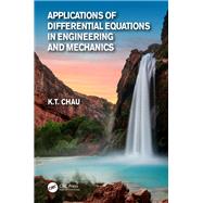 Applications of Differential Equations in Engineering and Mechanics by Chau; Kam Tim, 9781138746473