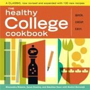 The Healthy College Cookbook by Holcomb, Rachel; Starr, Emeline; Stanley, Jason; Nimetz, Alexandra, 9781603426473