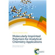 Molecularly Imprinted Polymers for Analytical Chemistry Applications by Kutner, Wlodzimierz; Sharma, Piyush Sindhu; Piletsky, Sergey (CON); Huynh, Tan-phat (CON), 9781782626473