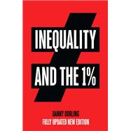 Inequality and the 1% by Dorling, Danny, 9781788736473
