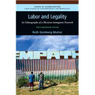 Labor and Legality An Ethnography of a Mexican Immigrant Network, 10th Anniversary Edition by Gomberg-Muñoz, Ruth, 9780190076474