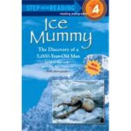 Ice Mummy The Discovery of a 5,000 Year-Old Man by Dubowski, Mark; Dubowski, Cathy East, 9780679856474