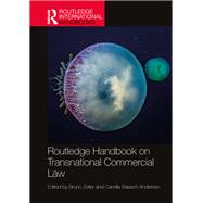 Routledge Handbook on Transnational Commercial Law by Bruno Zeller, 9781032496474