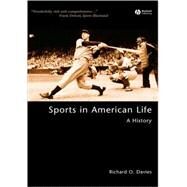 Sports in American Life : A History by Davies, Richard O., 9781405106474