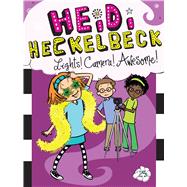 Heidi Heckelbeck Lights! Camera! Awesome! by Coven, Wanda; Burris, Priscilla, 9781534426474