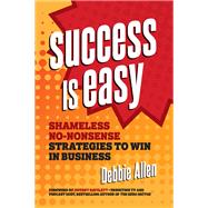 Success Is Easy by Allen, Debbie; Hayzlett, Jeffrey, 9781599186474