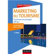 Marketing du tourisme - 4e d. by Isabelle Frochot; Patrick Legohrel, 9782100776474
