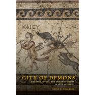 City of Demons by Kalleres, Dayna S., 9780520276475