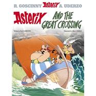 Asterix and the Great Crossing by Goscinny, Ren; Uderzo, Albert, 9780752866475