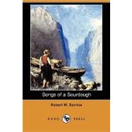 Songs of a Sourdough by Service, Robert W., 9781409916475