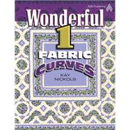 Wonderful 1 Fabric Curves by Nickols, Kay, 9781574326475
