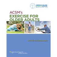 ACSM's Exercise for Older Adults by ACSM, 9781609136475
