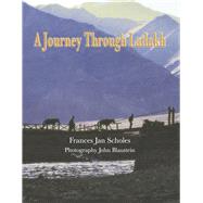 A Journey Through Ladakh by Scholes, Frances Jan; Blaustein, John, 9781667866475