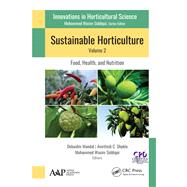 Sustainable Horticulture, Volume 2:: Food, Health, and Nutrition by Mandal; Debashis, 9781771886475