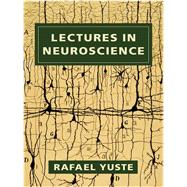 Lectures in Neuroscience by Rafael Yuste, 9780231186476