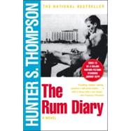 The Rum Diary A Novel by Thompson, Hunter S., 9780684856476