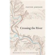 Crossing the River by Johnson, Fenton; House, Silas, 9780813166476