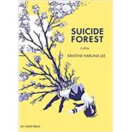Suicide Forest by Lee, Kristine Haruna, 9780997866476