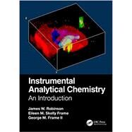 Instrumental Analytical Chemistry: An Introduction by Robinson, James W., 9781138196476