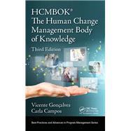 The Human Change Management Body of Knowledge (HCMBOK) by Goncalves, Vicente; Campos, Carla, 9781138576476