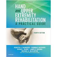 Hand and Upper Extremity Rehabilitation by Saunders, Rebecca J.; Astifidis, Romina P.; Burke, Susan L.; Higgins, James P., M.D., 9781455756476