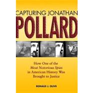 Capturing Jonathan Pollard by Olive, Ronald J., 9781591146476