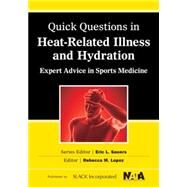 Quick Questions Heat-Related Illness Expert Advice in Sports Medicine by Lopez, Rebecca M., 9781617116476