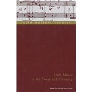 Irish Music in the Twentieth Century Irish Musical Studies Vol 7 by Cox, Gareth, 9781851826476