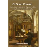 Of Good Comfort by Pietsch, Stephen, 9781925486476