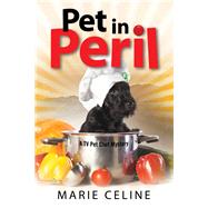 Pet in Peril by Celine, Marie, 9780727886477