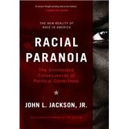 Racial Paranoia by John L Jackson Jr., 9780786746477