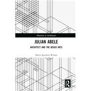 Julian Abele by Wilson, Dreck Spurlock, 9781138496477