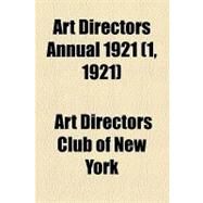 Art Directors Annual 1921 by Art Directors Club of New York, 9781154616477