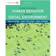 Empowerment Series: Understanding Human Behavior and the Social Environment by Zastrow, Charles; Kirst-Ashman, Karen K.; Hessenauer, Sarah L., 9781337556477