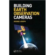 Building Earth Observation Cameras by Joseph; George, 9781466566477