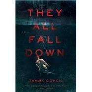They All Fall Down by Cohen, Tammy, 9781681776477
